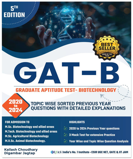 GAT-B Biotechnology Previous Year Questions & Practice (3300+) Book- Topicwise Sorted PYQs with Detailed Explanation - Usefull for IIT JAM, CUET PG TIFR Gate Examinations