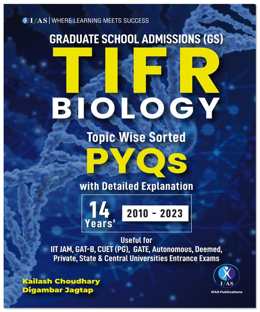 TIFR Biology (JGEEBILS Biological Science) Topic Wise Sorted Previous Year Questions Papers with Answers and Detailed Solutions (2010-2023)